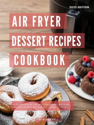 cover image of Air Fryer Dessert Recipes Cookbook